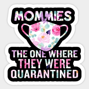 Mommies/The one where they were quarantined Sticker